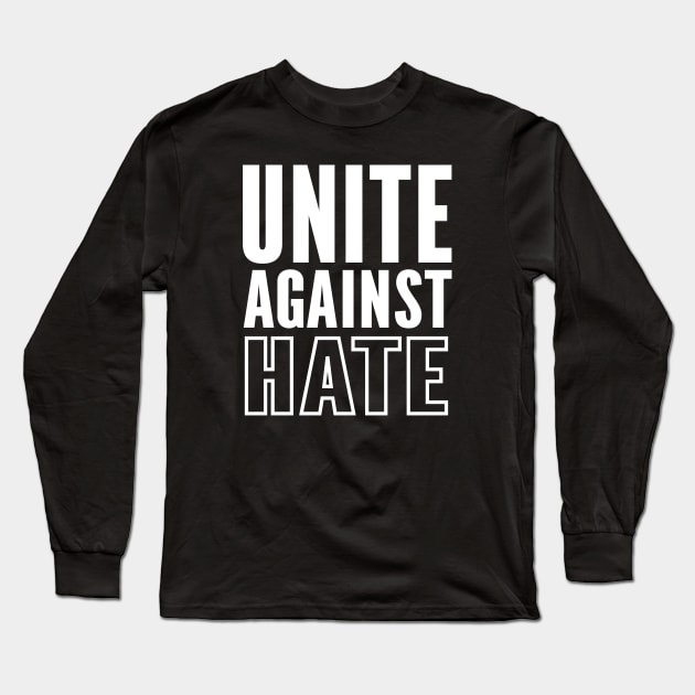 Unite Against Hate Long Sleeve T-Shirt by Elvdant